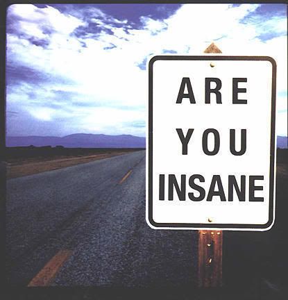 insane
