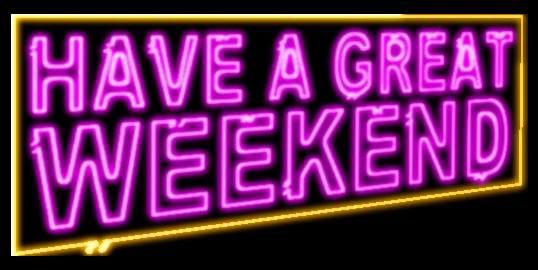 Have A Great Weekend comment graphics
