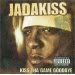 Jadakiss - Kiss the Game Goodbye - 2001